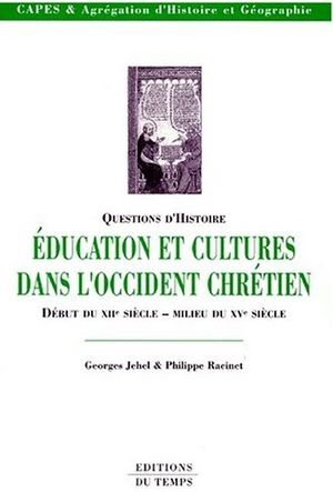 Education et cultures dans l'Occident chrétien : Du début du XIIe siècle au milieu du XVe siècle