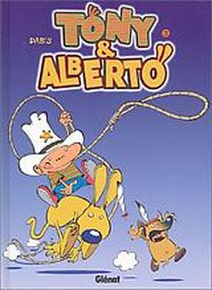 Albertonynocanichou - Tony et Alberto, tome 3