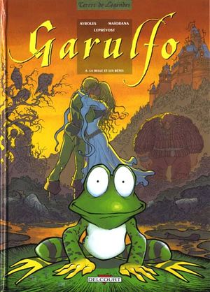 La Belle et les Bêtes - Garulfo, tome 6