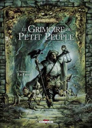 La Forêt - Le Grimoire du petit peuple, tome 2