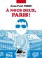 A nous deux, Paris !