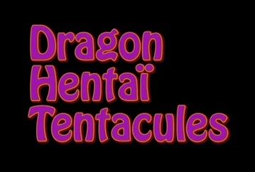 Dragon Hentaï Tentacules - Websérie (2012) - SensCritique