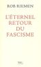 L'éternel retour du fascisme
