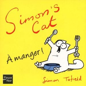 A manger - Simon's Cat, tome 4