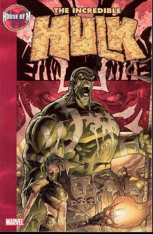 House of M : The Incredible Hulk