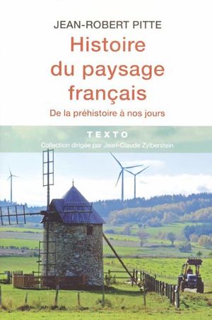 Histoire du paysage français de la préhistoire à nos jours