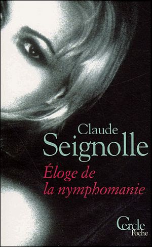 Eloge de la nymphomanie