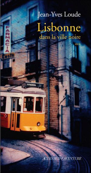 Lisbonne : Dans la ville noire