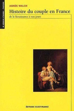 Histoire du couple en France de la Renaissance à nos jours