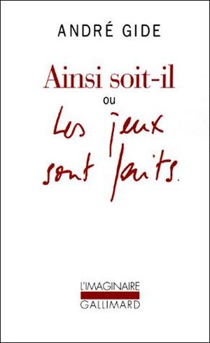 Ainsi soit-il ou les jeux sont faits