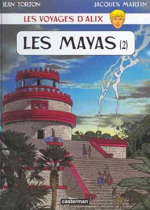 Les Mayas (2) - Les Voyages d'Alix, tome 21