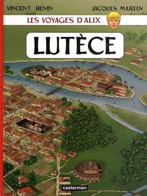 Lutèce - Les Voyages d'Alix, tome 24