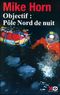 Objectif : Pôle Nord de nuit