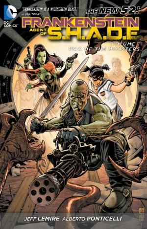 War of the Monsters - Frankenstein, Agent of S.H.A.D.E., tome 1
