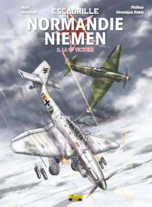 La 1re victoire - Escadrille Normandie Niemen, tome 2