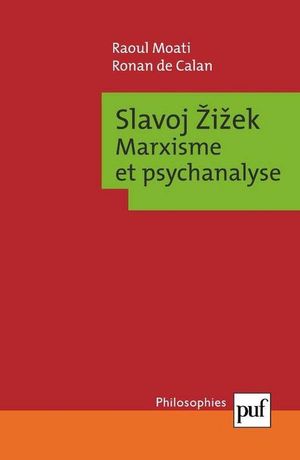 Slavoj Zizek : Marxisme et psychanalyse