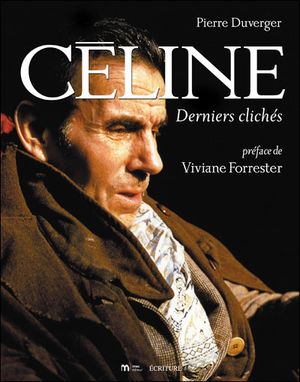 Céline, derniers clichés