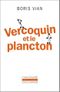 Vercoquin et le Plancton