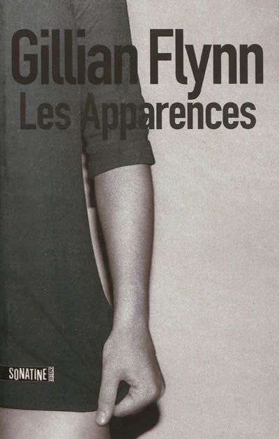 Les Apparences - Gillian Flynn - SensCritique