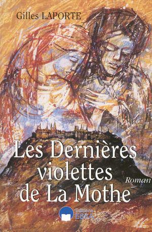 Les Dernières Violettes de la Mothe