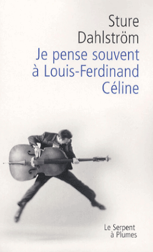 Je pense souvent à Louis-Ferdinand Céline