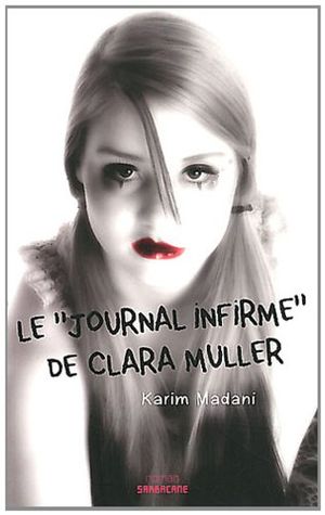 Le " Journal infirme " de Clara Muller