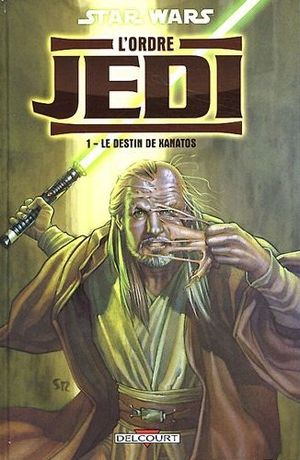 Le Destin de Xanatos - Star Wars : L'Ordre Jedi, tome 1