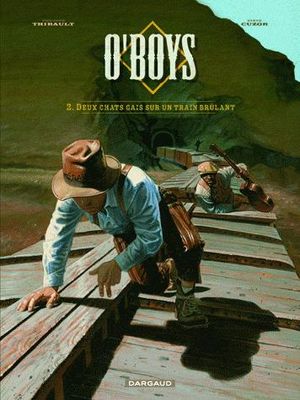 Deux chats gais sur un train brûlant - O'boys, tome 2