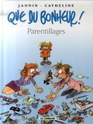 Parentillages - Que du bonheur !, tome 3