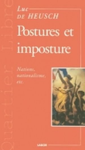 Postures et imposture : Nations, nationalisme, etc.