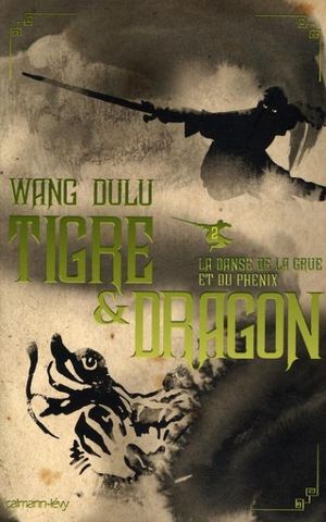 Tigre et dragon : La Danse de la Grue et du Phénix