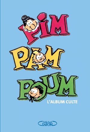 Pim Pam Poum - L'Album Culte