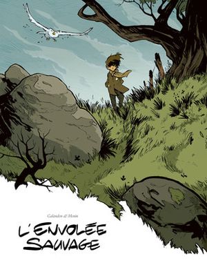 La Dame blanche - L'Envolée sauvage, tome 1