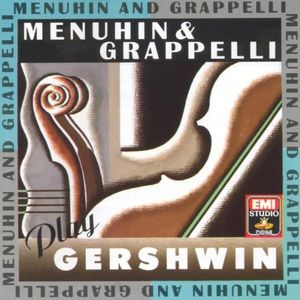 Menuhin & Grappelli Play Gershwin