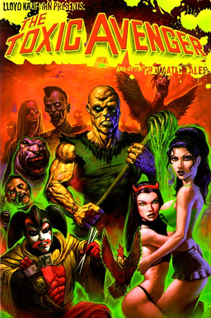 The Toxic Avenger and Other Tromatic Tales