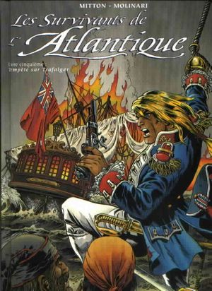 Tempête sur Trafalgar - Les Survivants de l'Atlantique, tome 5