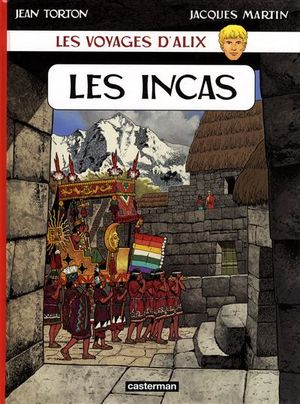 Les Incas - Les Voyages d'Alix, tome 25