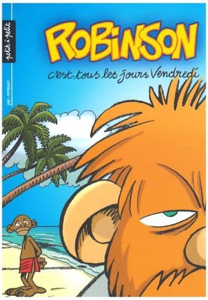 C'est tous les jours vendredi - Robinson, tome 1