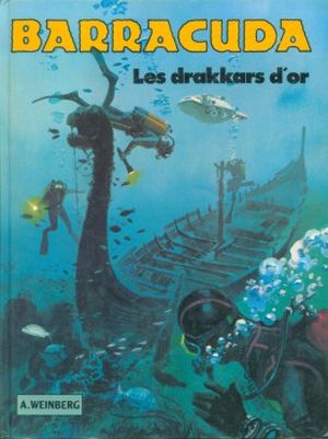 Les Drakkars d'or - Barracuda, tome 1