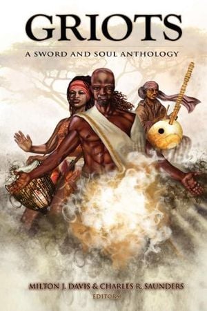 Griots : A Sword and Soul Anthology