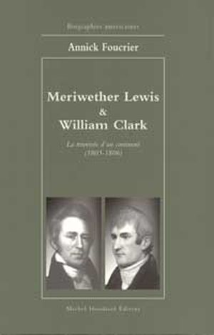 Lewis et Clark, la traversée d'un continent