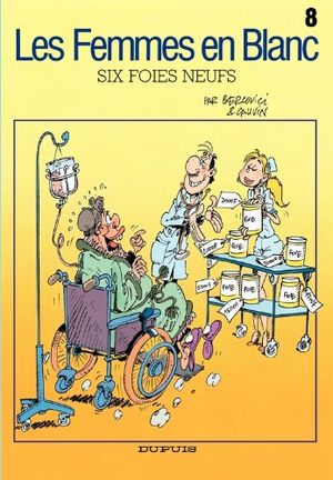 Six foies neufs - Les Femmes en blanc, tome 8