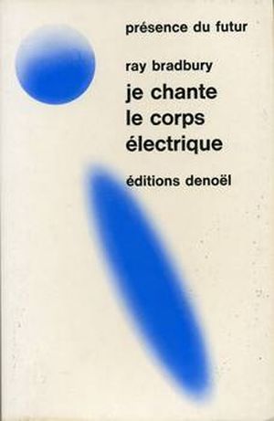 Je chante le corps électrique