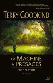 Couverture La Machine à présages - L'Épée de Vérité, tome 12 Couverture La Machine à présages - L'Épée de Vérité, tome 12