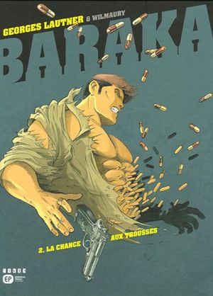 La Chance aux trousses - Baraka, tome 2