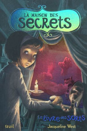 La maison des secrets : Le livre des sorts