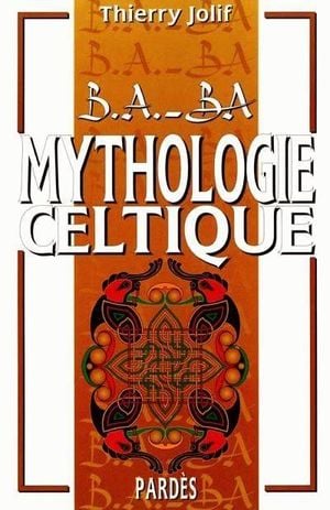 B.A.-BA Mythologie Celtique
