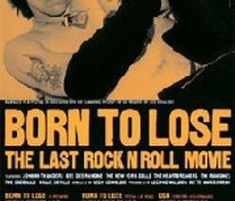 image-https://media.senscritique.com/media/000004232849/0/born_to_lose_the_last_rock_and_roll_movie.jpg