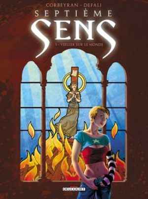 Veiller sur le monde - Septième Sens, tome 1