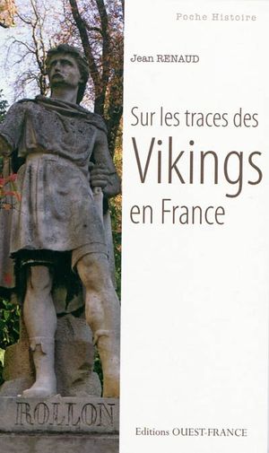 Sur les traces des Vikings en France
